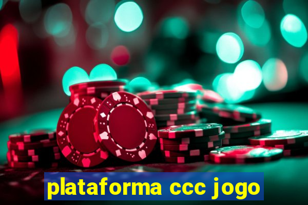 plataforma ccc jogo